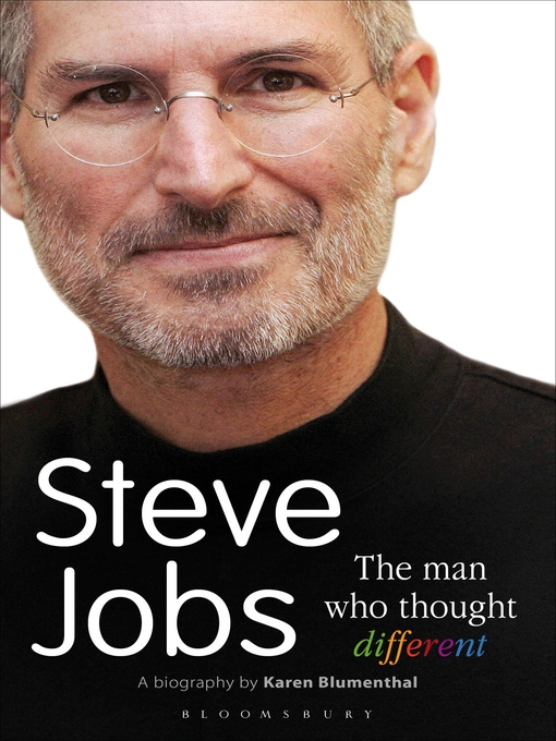 Title details for Steve Jobs the Man Who Thought Different by Karen Blumenthal - Available